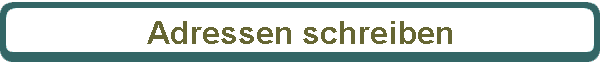 Adressen schreiben