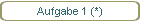 Aufgabe 1 (*)