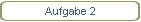 Aufgabe 2