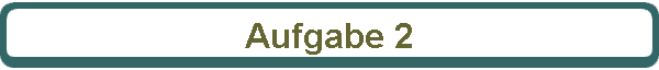 Aufgabe 2
