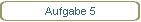 Aufgabe 5