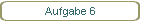 Aufgabe 6