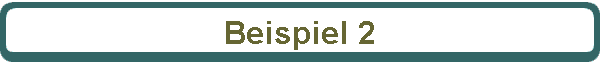 Beispiel 2