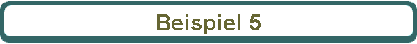 Beispiel 5
