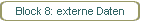 Block 8: externe Daten