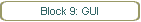 Block 9: GUI