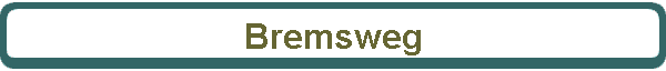 Bremsweg