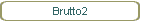 Brutto2