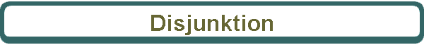 Disjunktion