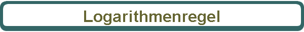 Logarithmenregel