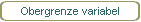 Obergrenze variabel