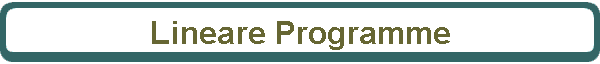 Lineare Programme