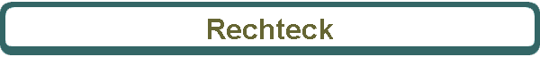 Rechteck