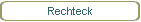 Rechteck