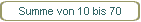 Summe von 10 bis 70